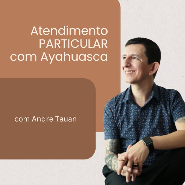 Terapia particular com Ayahuasca em Sorocaba/SP